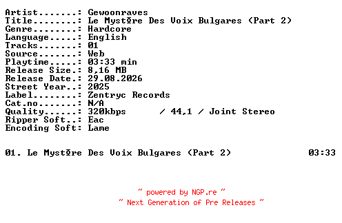 NFO for the release Gewoonraves-Le_Mystre_Des_Voix_Bulgares_(Part_2)-SINGLE-WEB-2025-XTC_iNT by XTC_iNT