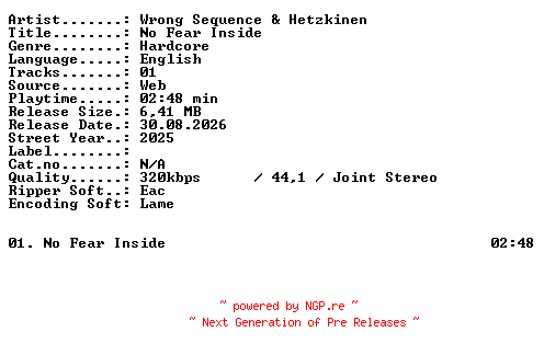 NFO for the release Wrong_Sequence_and_Hetzkinen-No_Fear_Inside-SINGLE-WEB-2025-XTC_iNT by XTC_iNT