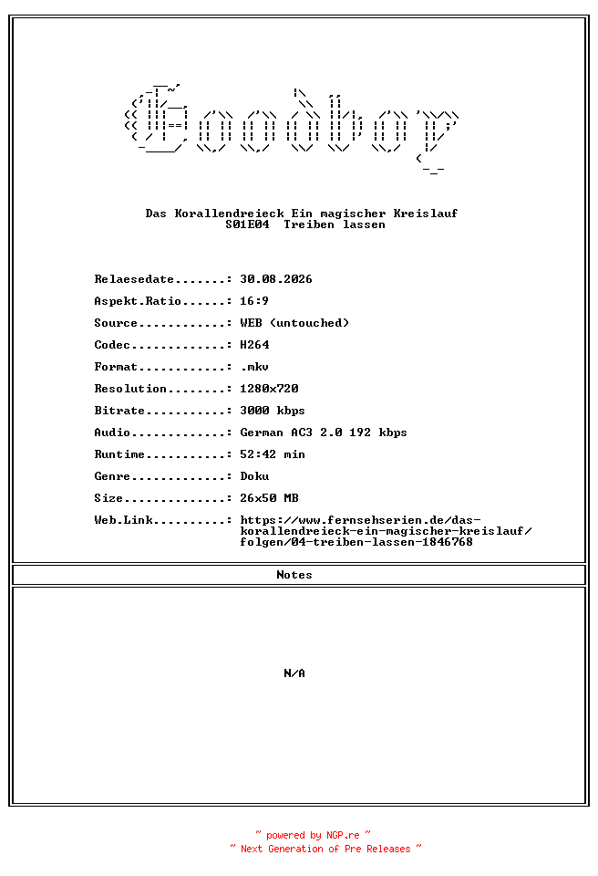 NFO for the release Das.Korallendreieck.Ein.magischer.Kreislauf.S01E04.Treiben.lassen.GERMAN.DOKU.720P.WebHD.H264-Goodboy by Goodboy