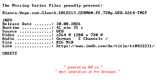 NFO for the release Bianca.Wege.zum.Glueck.S01E213.GERMAN.FS.720p.WEB.h264-TMSF by TMSF