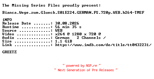 NFO for the release Bianca.Wege.zum.Glueck.S01E224.GERMAN.FS.720p.WEB.h264-TMSF by TMSF