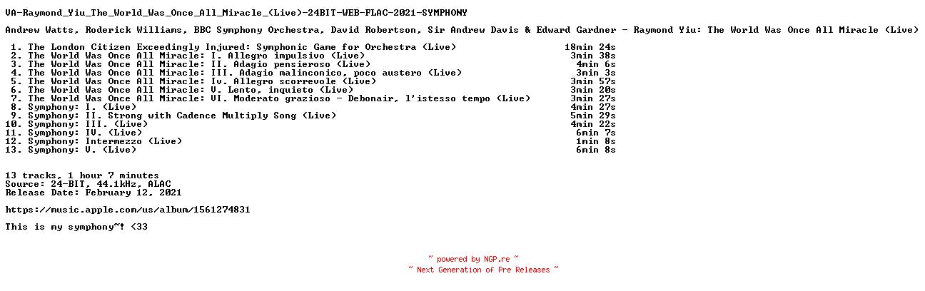 NFO for the release VA-Raymond_Yiu_The_World_Was_Once_All_Miracle_(Live)-24BIT-WEB-FLAC-2021-SYMPHONY by SYMPHONY