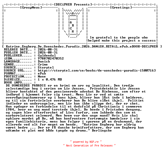 NFO for the release Katrine.Engberg.De.Uoenskedes.Paradis.2026.DANiSH.RETAiL.ePub.eBOOK-DECiPHER by DECiPHER