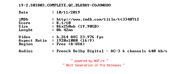 NFO for the release 19-2.S03D03.COMPLETE.QC.BLURAY-COJONUDO by COJONUDO