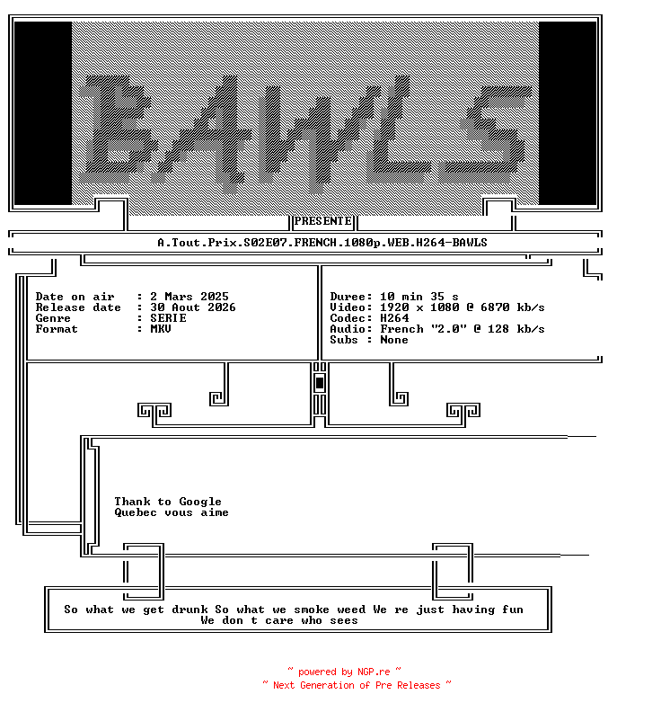 NFO for the release A.Tout.Prix.S02E07.FRENCH.1080p.WEB.H264-BAWLS by BAWLS