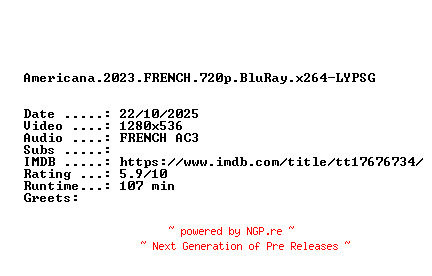 NFO for the release Americana.2023.FRENCH.720p.BluRay.x264-LYPSG by LYPSG
