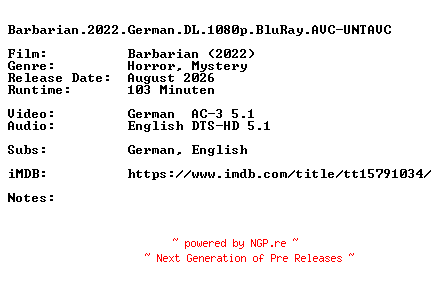 NFO for the release Barbarian.2022.German.DL.1080p.BluRay.AVC-UNTAVC by UNTAVC