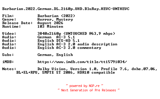 NFO for the release Barbarian.2022.German.DL.2160p.UHD.BluRay.HEVC-UNTHEVC by UNTHEVC