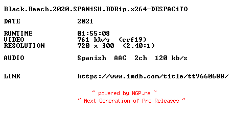 NFO for the release Black.Beach.2020.SPANiSH.BDRip.x264-DESPACiTO by DESPACiTO