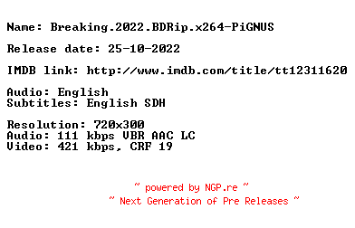 NFO for the release Breaking.2022.BDRip.x264-PiGNUS by PiGNUS