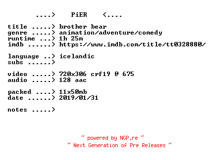 NFO for the release Brother.Bear.2003.iCELANDiC.BDRip.x264-PiER by PiER