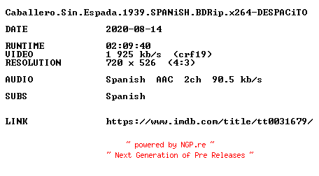 NFO for the release Caballero.Sin.Espada.1939.SPANiSH.BDRip.x264-DESPACiTO by DESPACiTO