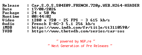 NFO for the release Car.S.O.S.S04E09.FRENCH.720p.WEB.H264-HEADER by HEADER