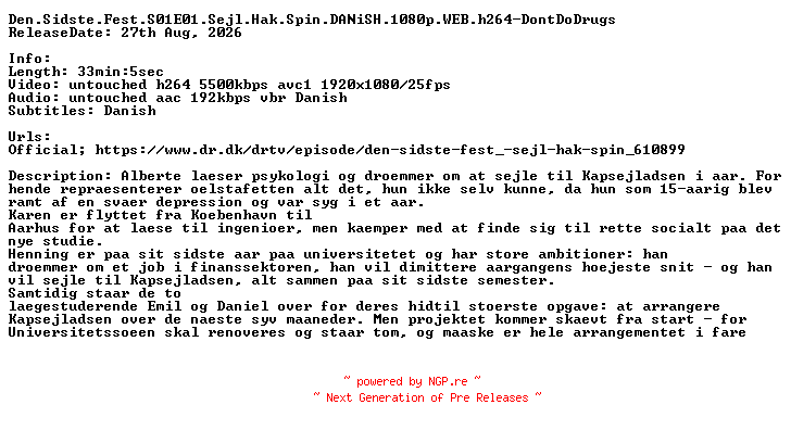 NFO for the release Den.Sidste.Fest.S01E01.Sejl.Hak.Spin.DANiSH.1080p.WEB.h264-DontDoDrugs by DontDoDrugs
