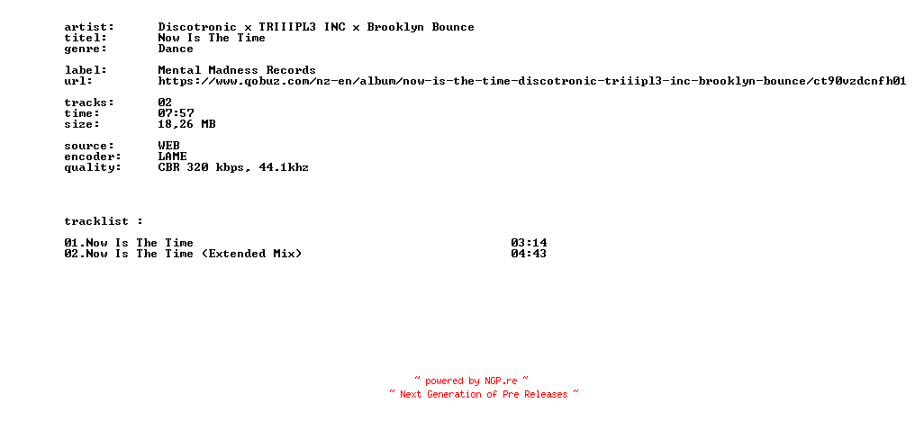 NFO for the release Discotronic_X_TRIIIPL3_INC_X_Brooklyn_Bounce_-_Now_Is_The_Time-WEB-2026-BITCOINS by BITCOINS