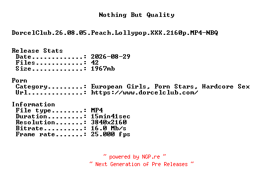 NFO for the release DorcelClub.26.08.05.Peach.Lollypop.XXX.2160p.MP4-NBQ by NBQ