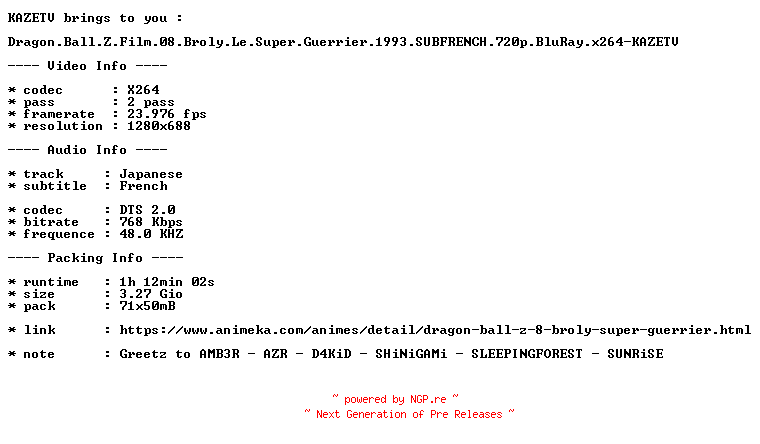 NFO for the release Dragon.Ball.Z.Film.08.Broly.Le.Super.Guerrier.1993.SUBFRENCH.720p.BluRay.x264-KAZETV by KAZETV