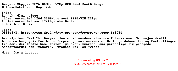NFO for the release Dreyers.Skygger.2026.DANiSH.720p.WEB.h264-DontDoDrugs by DontDoDrugs