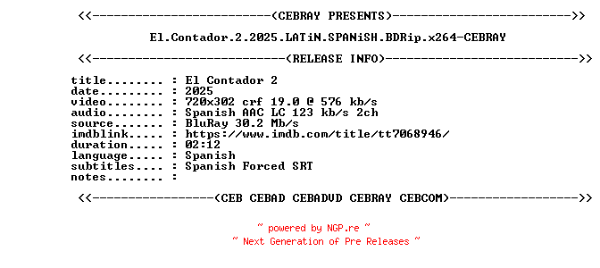 NFO for the release El.Contador.2.2025.LATiN.SPANiSH.BDRip.x264-CEBRAY by CEBRAY