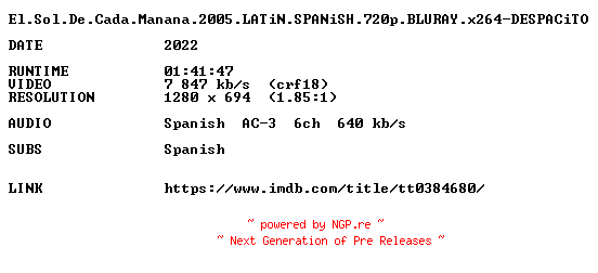 NFO for the release El.Sol.De.Cada.Manana.2005.LATiN.SPANiSH.720p.BLURAY.x264-DESPACiTO by DESPACiTO