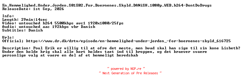 NFO for the release En.Hemmelighed.Under.Jorden.S01E02.For.Boernenes.Skyld.DANiSH.1080p.WEB.h264-DontDoDrugs by DontDoDrugs