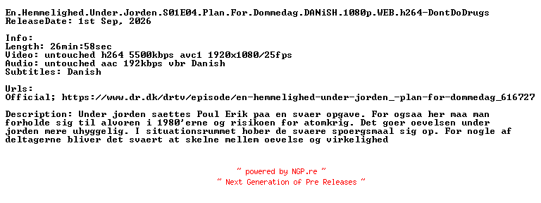 NFO for the release En.Hemmelighed.Under.Jorden.S01E04.Plan.For.Dommedag.DANiSH.1080p.WEB.h264-DontDoDrugs by DontDoDrugs