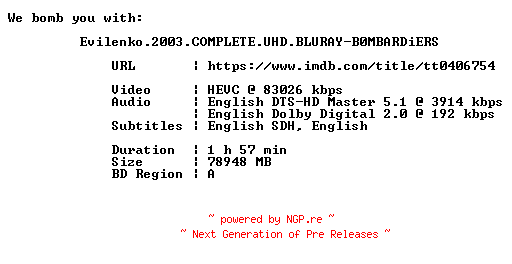NFO for the release Evilenko.2003.COMPLETE.UHD.BLURAY-B0MBARDiERS by B0MBARDiERS