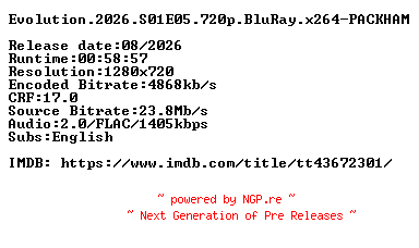 NFO for the release Evolution.2026.S01E05.720p.BluRay.x264-PACKHAM by PACKHAM