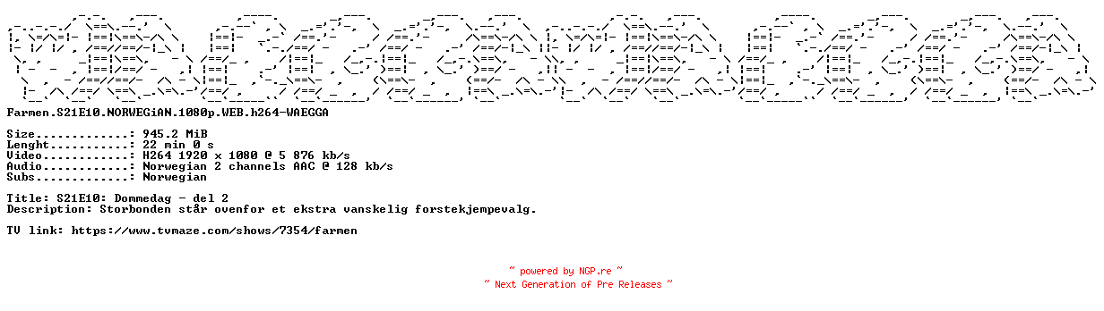 NFO for the release Farmen.S21E10.NORWEGiAN.1080p.WEB.h264-WAEGGA by WAEGGA