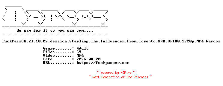 NFO for the release FuckPassVR.23.10.02.Jessica.Starling.The.Influencer.from.Toronto.XXX.VR180.1920p.MP4-Narcos by Narcos