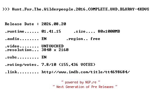 NFO for the release Hunt.For.The.Wilderpeople.2016.COMPLETE.UHD.BLURAY-4KDVS by 4KDVS