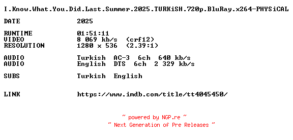 NFO for the release I.Know.What.You.Did.Last.Summer.2025.TURKiSH.720p.BluRay.x264-PHYSiCAL by PHYSiCAL