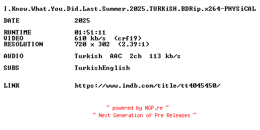 NFO for the release I.Know.What.You.Did.Last.Summer.2025.TURKiSH.BDRip.x264-PHYSiCAL by PHYSiCAL