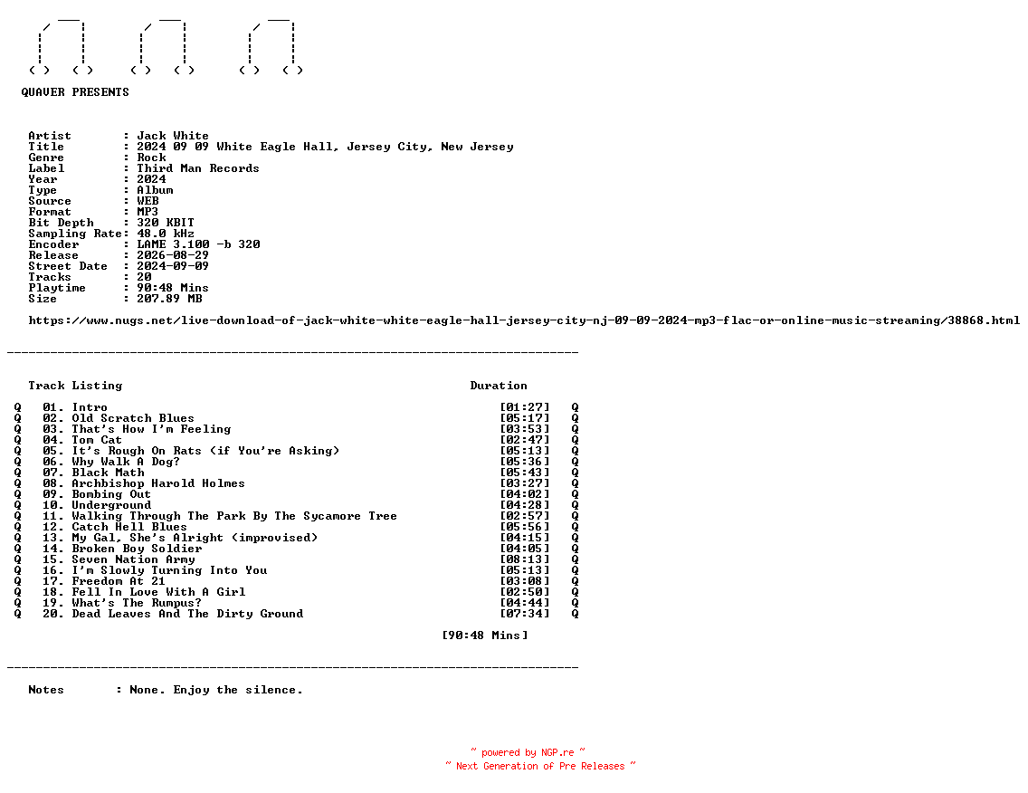 NFO for the release Jack_White-2024_09_09_White_Eagle_Hall_Jersey_City_New_Jersey-WEB-2024-QUAVER by QUAVER