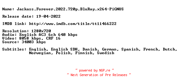 NFO for the release Jackass.Forever.2022.720p.BluRay.x264-PiGNUS by PiGNUS