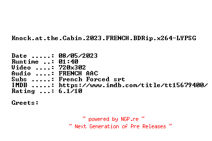 NFO for the release Knock.at.the.Cabin.2023.FRENCH.BDRip.x264-LYPSG by LYPSG