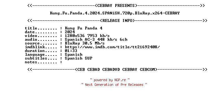 NFO for the release Kung.Fu.Panda.4.2024.SPANiSH.720p.BluRay.x264-CEBRAY by CEBRAY