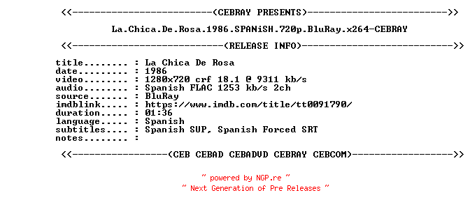 NFO for the release La.Chica.De.Rosa.1986.SPANiSH.720p.BluRay.x264-CEBRAY by CEBRAY