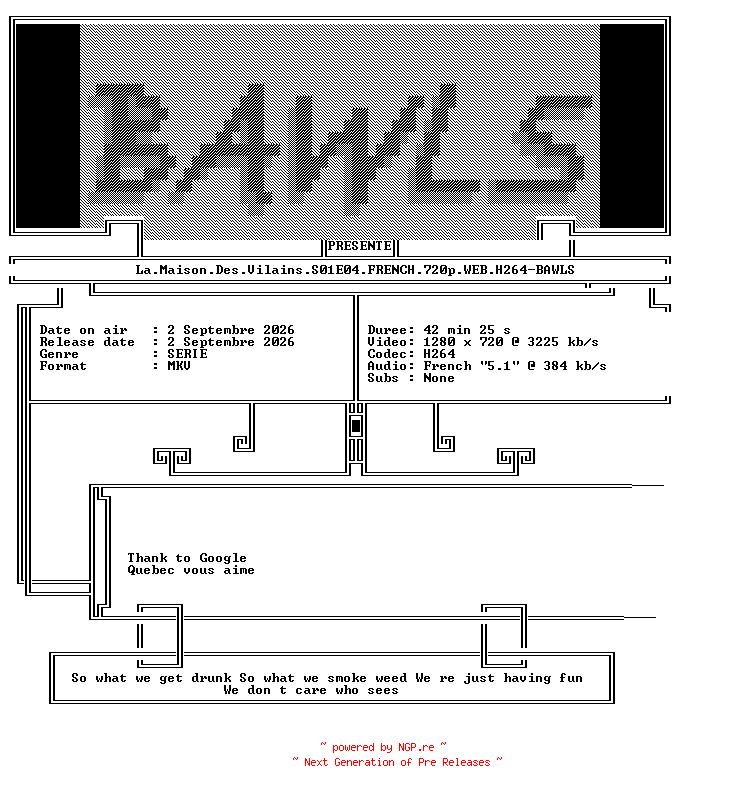 NFO for the release La.Maison.Des.Vilains.S01E04.FRENCH.720p.WEB.H264-BAWLS by BAWLS