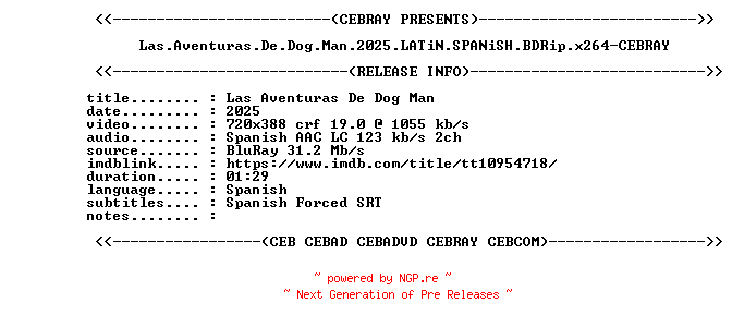 NFO for the release Las.Aventuras.De.Dog.Man.2025.LATiN.SPANiSH.BDRip.x264-CEBRAY by CEBRAY
