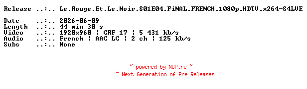 NFO for the release Le.Rouge.Et.Le.Noir.S01E04.FiNAL.FRENCH.1080p.HDTV.x264-S4LVE by S4LVE