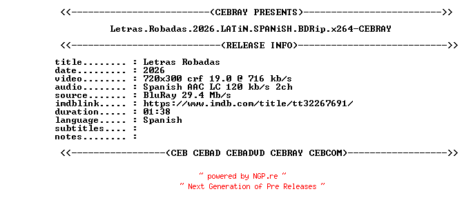NFO for the release Letras.Robadas.2026.LATiN.SPANiSH.BDRip.x264-CEBRAY by CEBRAY