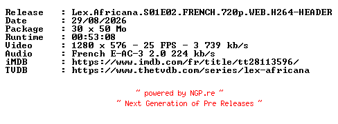 NFO for the release Lex.Africana.S01E02.FRENCH.720p.WEB.H264-HEADER by HEADER