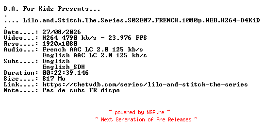 NFO for the release Lilo.and.Stitch.The.Series.S02E07.FRENCH.1080p.WEB.H264-D4KiD by D4KiD