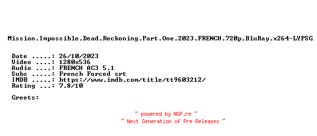 NFO for the release Mission.Impossible.Dead.Reckoning.Part.One.2023.FRENCH.720p.BluRay.x264-LYPSG by LYPSG