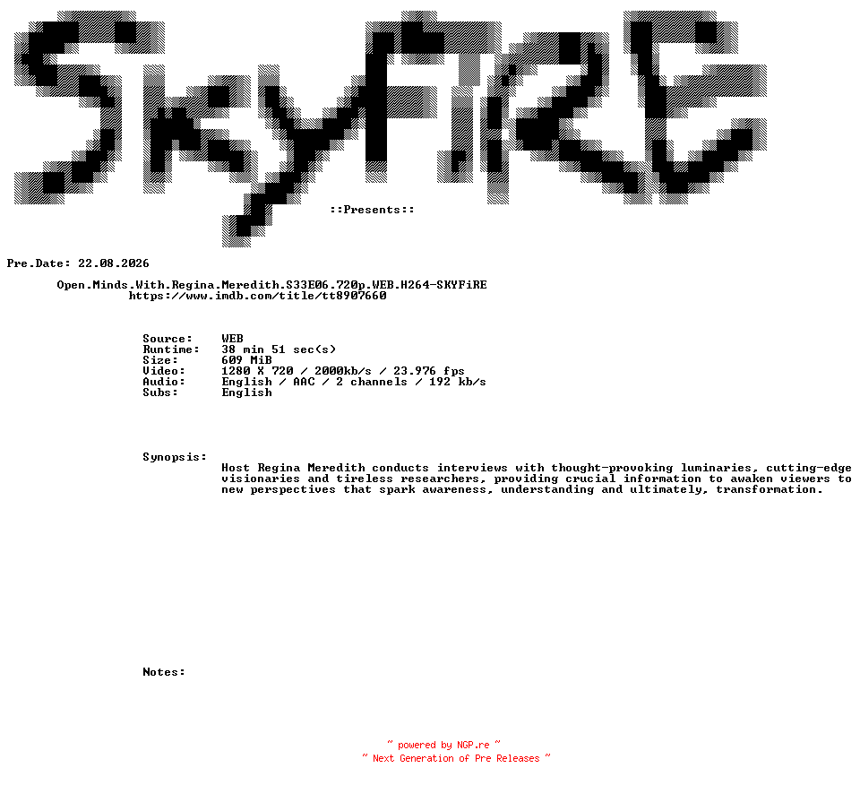 NFO for the release Open.Minds.With.Regina.Meredith.S33E06.720p.WEB.H264-SKYFiRE by SKYFiRE