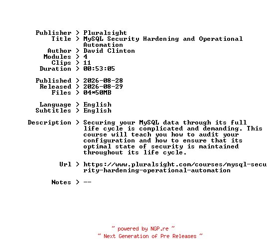 NFO for the release Pluralsight.MySQL.Security.Hardening.and.Operational.Automation.2026.BOOKWARE-GETH by GETH