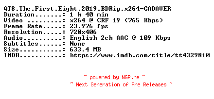 NFO for the release QT8.The.First.Eight.2019.BDRip.x264-CADAVER by CADAVER