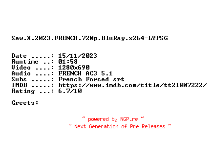 NFO for the release Saw.X.2023.FRENCH.720p.BluRay.x264-LYPSG by LYPSG