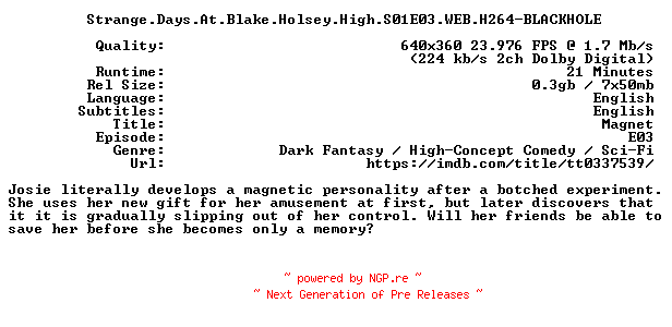 NFO for the release Strange.Days.At.Blake.Holsey.High.S01E03.WEB.H264-BLACKHOLE by BLACKHOLE
